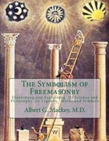 The Symbolism Of Freemasonry 1532723296 Book Cover
