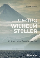Georg Wilhelm Steller: Die Opfer Einer Forschungsreise 3170426540 Book Cover