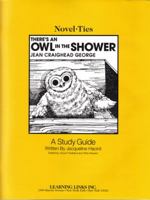 There's an Owl in the Shower: Novel-Ties Study Guides 0767510232 Book Cover