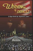 Winning by Default: Remix 1723995967 Book Cover