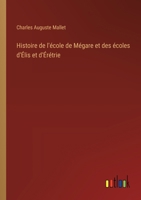 Histoire de l'école de Mégare et des écoles d'Élis et d'Érétrie 3385033705 Book Cover