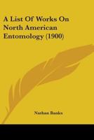 A List of Works on North American Entomology 1018975403 Book Cover