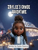 Zaylee's Cruise Adventure B0GW82GBK3 Book Cover
