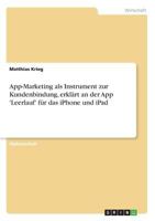 App-Marketing als Instrument zur Kundenbindung: Erklärt an der App „Leerlauf" für das iPhone und iPad 3842888295 Book Cover