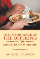 The Importance of the Offering in the Ministry of Worship 1796066680 Book Cover