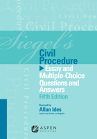 Siegel's Civil Procedure: Essay and Multiple-Choice Questions and Answers, Fifth Edition 1454809248 Book Cover