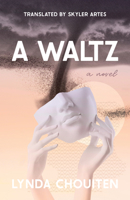 A Waltz (CARAF Books: Caribbean and African Literature Translated from French) 0813952565 Book Cover