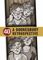 40: A Doonesbury Retrospective 0740797352 Book Cover