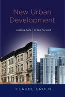 New Urban Development: Looking Back to See Forward 0813554195 Book Cover