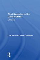 The Hispanics in the United States: A History 0367308266 Book Cover