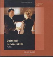 The Customer Service Skills Profile: Facilitator's Guide 0874258405 Book Cover