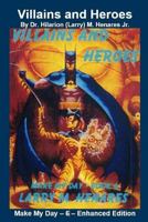 Villains and Heroes: Make My Day - 6 - Enhanced Edition 1986650642 Book Cover