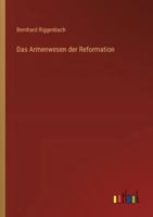 Das Armenwesen der Reformation 3368534785 Book Cover