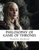 Philosophy of Game of Thrones 1981570934 Book Cover