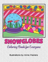 Snowglobes Coloring Book for Everyone 1724096508 Book Cover