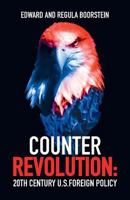 Counter Revolution: 20th Century U.S. Foreign Policy 0717807657 Book Cover