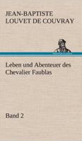 Leben und Abenteuer des Chevalier Faublas - Band 3842409079 Book Cover
