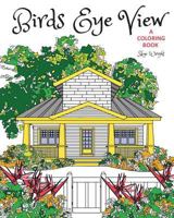 Birds Eye View Coloring Book 1986573788 Book Cover