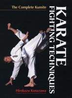 Karate Fighting Techniques: The Complete Kumite 1568365160 Book Cover