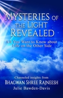 Mysteries of The Light Revealed: All You Want to Know about Life on the Other Side (The Channeled Insights Series) 195526547X Book Cover