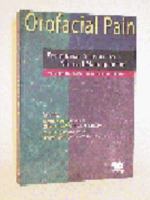 Orofacial Pain: From Basic Science to Clinical Management: The Transfer of Knowledge in Pain Research to Education 0867153814 Book Cover