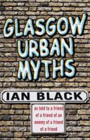 Glasgow Urban Myths 1845021274 Book Cover