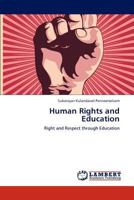 Human Rights and Education: Right and Respect through Education 3848496488 Book Cover