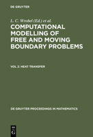 Computational Modelling Of Free And Moving Boundary Problems II: Second International Conference On Computational Modelling On Free And Moving Boundary Problems 93 3110131730 Book Cover