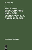 Stenographie Nach Dem System Von F. X. Gabelsberger 3111019381 Book Cover