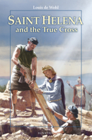 Saint Helena and the True Cross 158617598X Book Cover