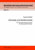 Kriminelle Und Nichtkriminelle: Eine Sozialpsychologische Analyse Des Intergruppenverhaeltnisses 3631631901 Book Cover