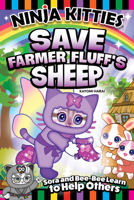 Ninja Kitties Farmer Fluff's Sheep and the Sparkly Boots: Sora and Bee-Bee Learn to Share 1641241705 Book Cover