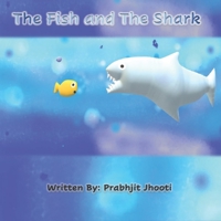 The Fish and The Shark B08VRHQGLK Book Cover