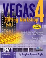 Vegas 4 Editing Workshop 1578202191 Book Cover