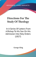 Directions for the Study of Theology, Letters 0548706026 Book Cover