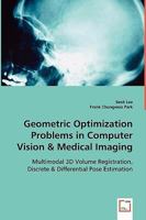 Geometric Optimization Problems in Computer Vision & Medical Imaging 3639032268 Book Cover