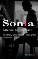 Sonia: The Story of a 'Father - Daughter' Marriage 1449566812 Book Cover