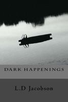 D A R K H A P P E N I N G S 1721180591 Book Cover