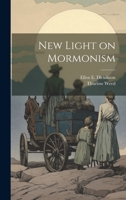 New Light on Mormonism 1022182110 Book Cover