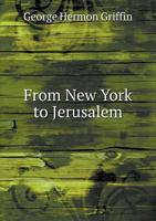 From New York to Jerusalem 5518829655 Book Cover