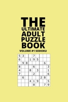 The Ultimate Adult Puzzle Book: Volume #1 Sodoku B0BNV2CLFT Book Cover
