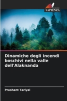 Dinamiche degli incendi boschivi nella valle dell'Alaknanda (Italian Edition) 6209067557 Book Cover