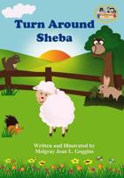 Turn Around Sheba: The Lost Sheep and the Good Shepherd 1514690861 Book Cover