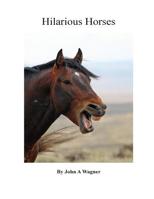 Hilarious Horses 1511429933 Book Cover