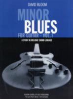 Minor Blues for Guitar: A Study In Melodic Chord Linkage: 1 (Fire and Form) 0976914891 Book Cover