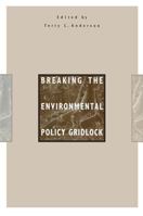 Breaking the Environmental Policy Gridlock 0817994726 Book Cover