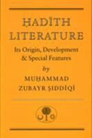 Hadith Literature: Its Origin, Development & Special Features 0946621381 Book Cover