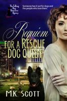 Requiem for a Rescue Dog Queen 1944712259 Book Cover
