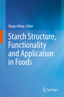 Starch Structure, Functionality and Application in Foods 9811506248 Book Cover