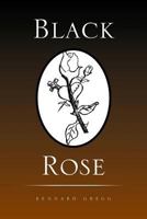 Black Rose 1483641678 Book Cover